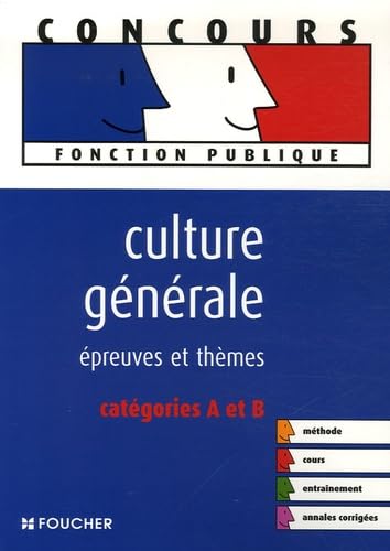 CULTURE GENERALE EPREUVES ET THEMES CAT A ET B (Ancienne Edition) book