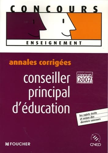 Annales corrigées Concours 2007 Conseiller principal d'éducation book