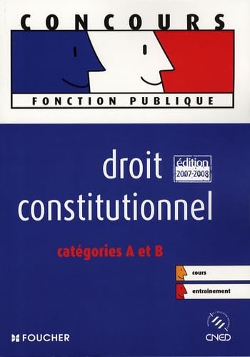 DROIT CONSTITUTIONNEL CAT A ET B ED 2007-2008 (Ancienne édition) book