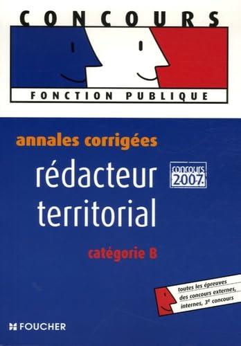 ANNALES CORRIGEES 2007 REDACTEUR TERRITORIAL (Ancienne édition) book