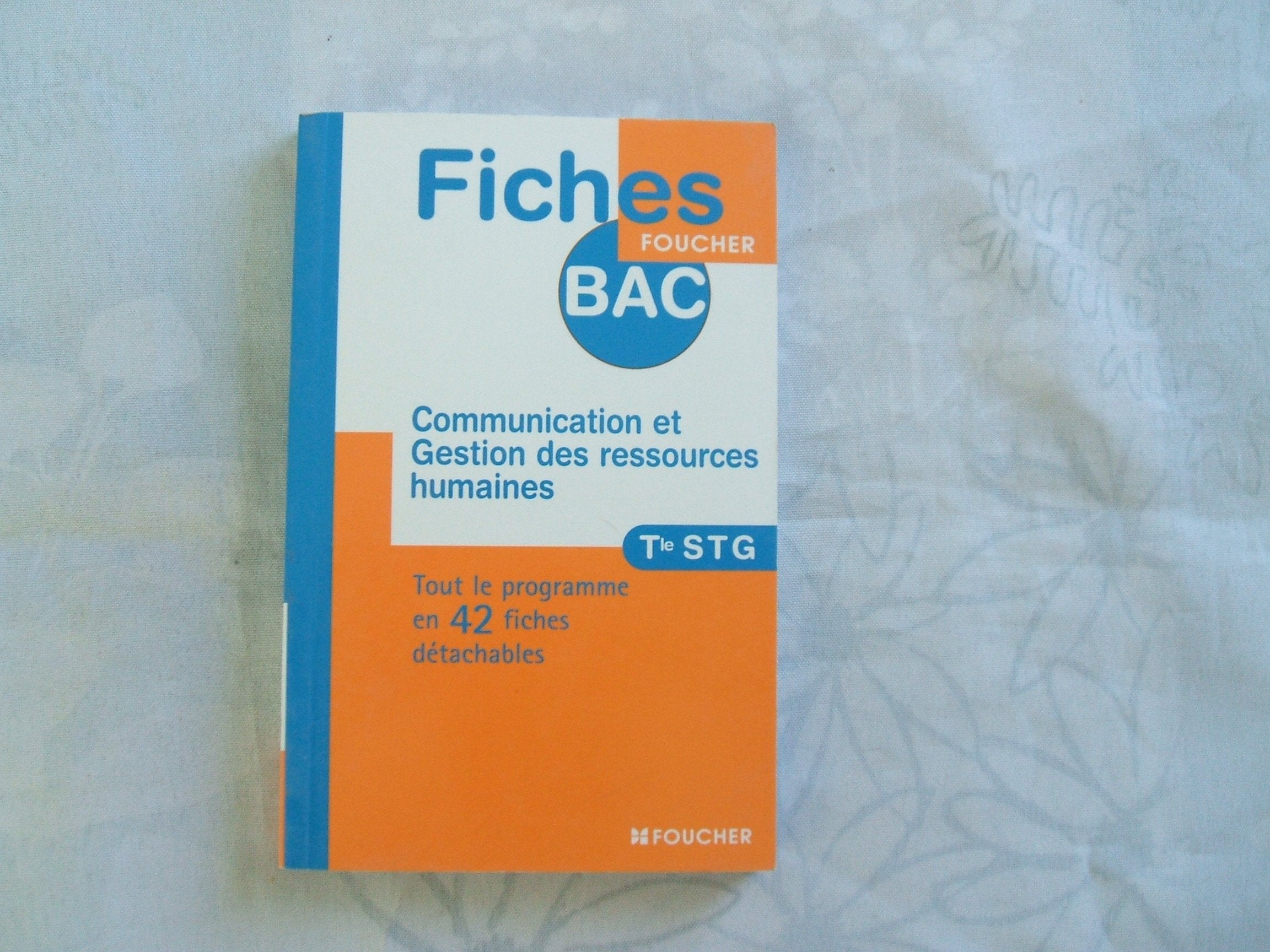 FICHES BAC COMMUNICATION - CGRH TLE STG (Ancienne Edition) book