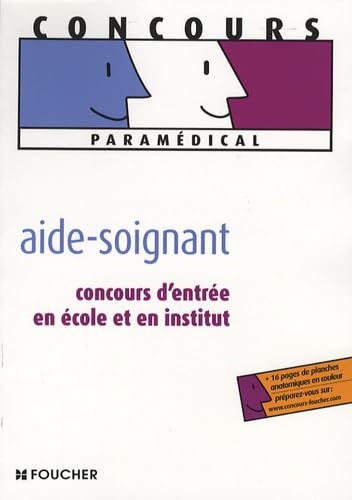 Aide-soignant : Concours d'entrée en école et en institut (Ancienne Edition) book
