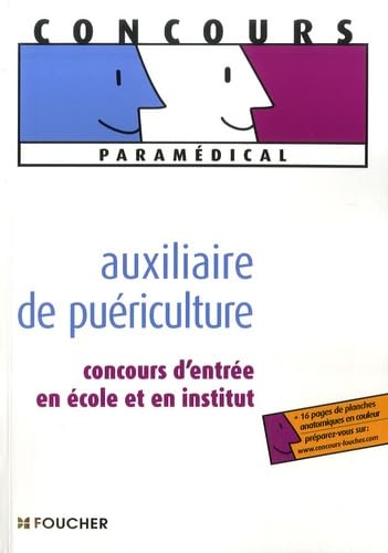 Auxiliaire de puériculture : Concours d'entrée en école et en institut (Ancienne Edition) book
