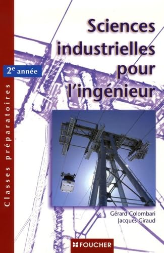Sciences industrielles pour l'ingénieur 2e année (Ancienne Edition) book