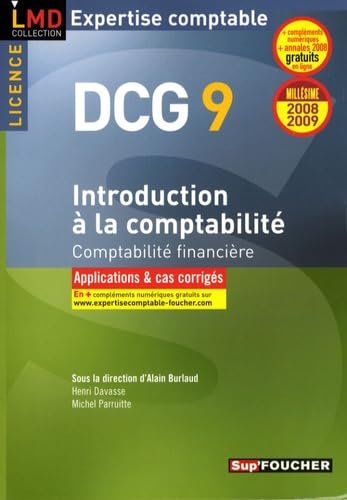 Introduction à la comptabilité DCG9 : Comptabilité financière Applications et cas corrigés (Ancienne Edition) book