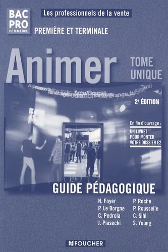 Animer 1e et Tle Bac Pro commerce : Guide pédagogique (Ancienne Edition) book
