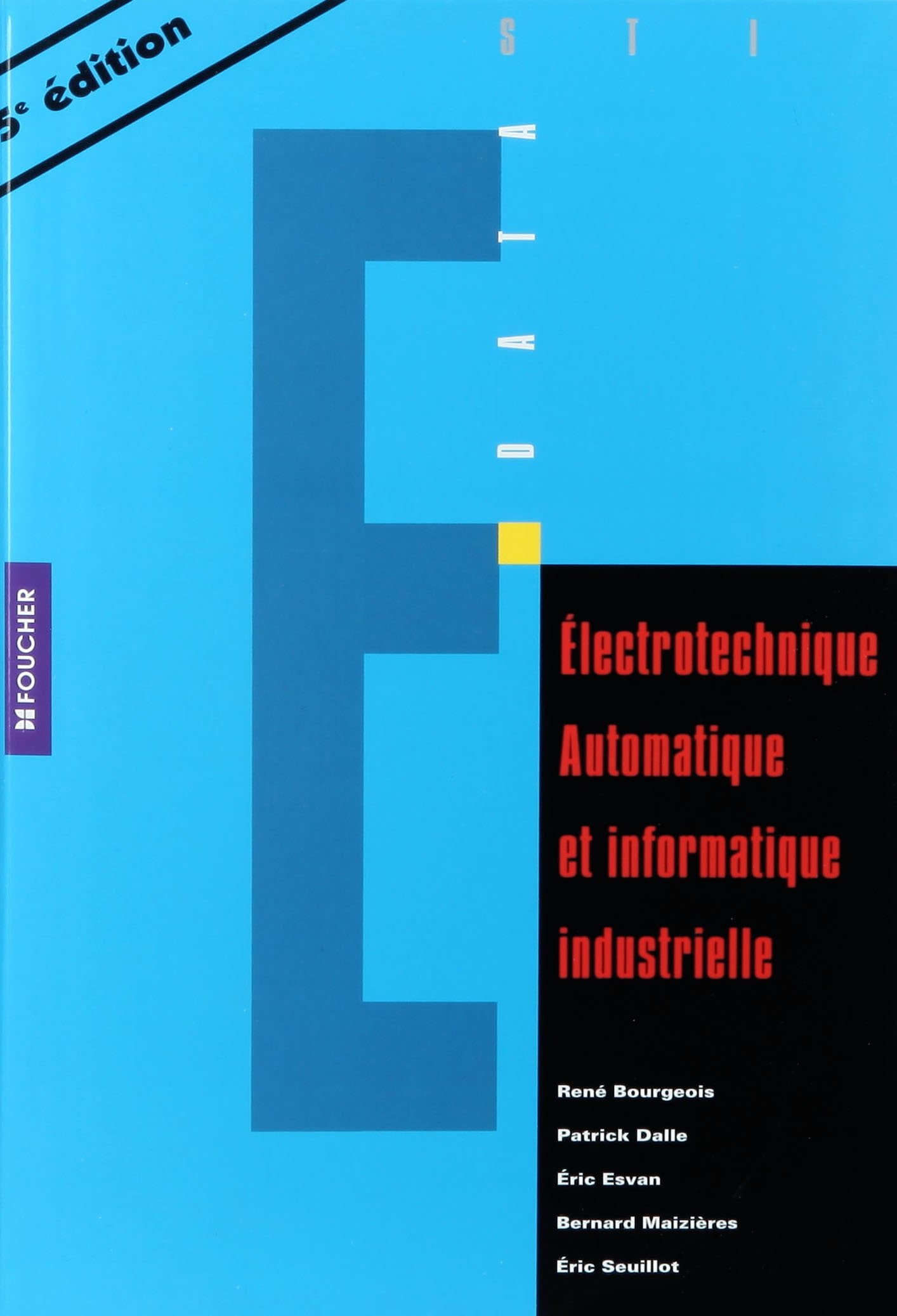 Electrotechnique Automatique et informatique industrielle: 5e édition Professional & Reference Books