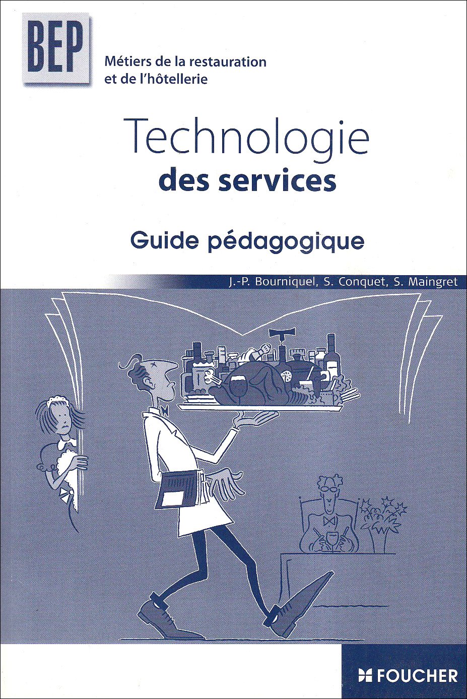 Technologie des services BEP métiers de la restauration et de l'hôtellerie: Guide pédagogique Books