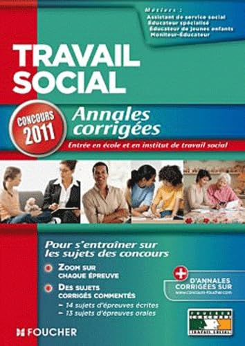 Travail social, Annales corrigées: Assistant de service social, Educateur de jeunes enfants, Educateur spécialisé, Moniteur éducateur Books