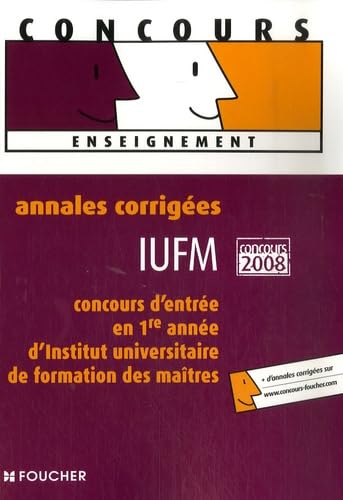 ANNALES CORRIGEES 2008 CONCOURS ADM IUFM (Ancienne édition) book