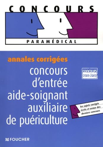Concours d'entrée Aide-soignant et auxiliaire de puériculture: Annales corrigées book