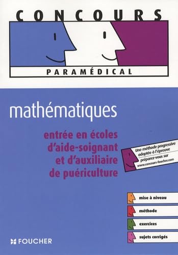 Mathématiques : Entrée en écoles d'aide-soignant et d'auxiliaire de puériculture (Ancienne Edition) book