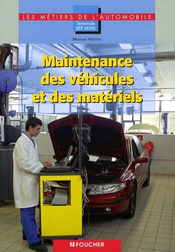 Maintenance des véhicules et des matériels Tle BEP MVM automobile book