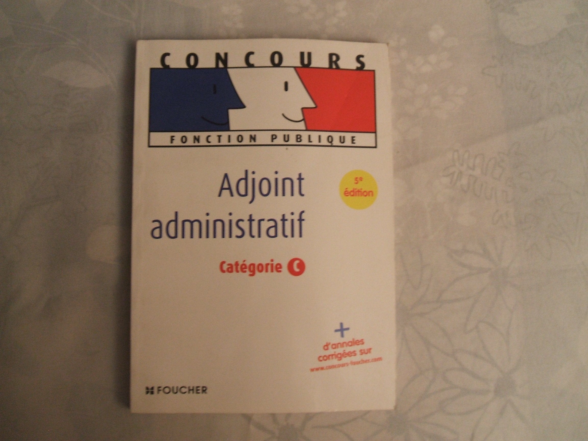 Adjoint administratif : Catégorie C (Ancienne Edition) book