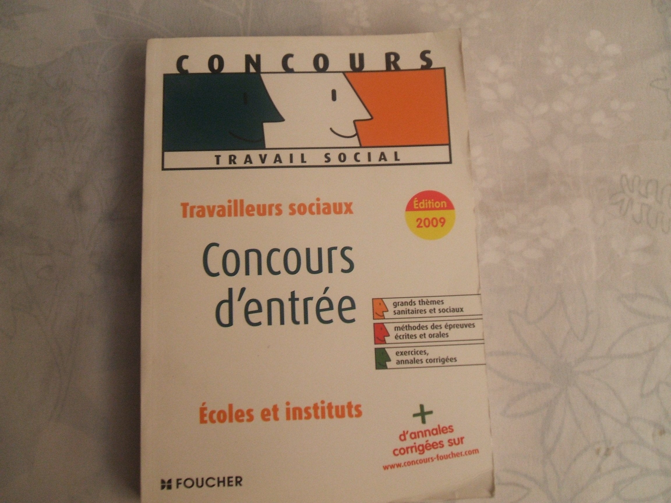 Travailleurs sociaux : Concours d'entrée en écoles et en instituts (Ancienne Edition) book