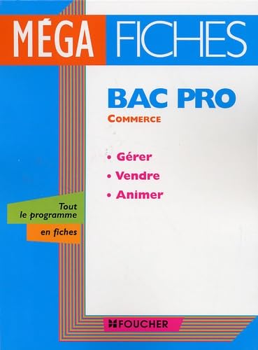 Bac Pro Commerce : Gérer, Vendre, Animer (Ancienne Edition) book