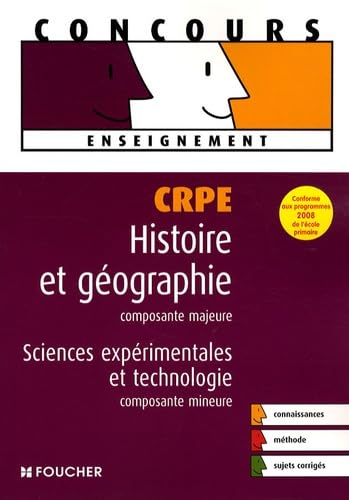 CRPE Histoire et géographie, composante majeure ; Sciences expérimentales et technologie, composante mineure (Ancienne Edition) book