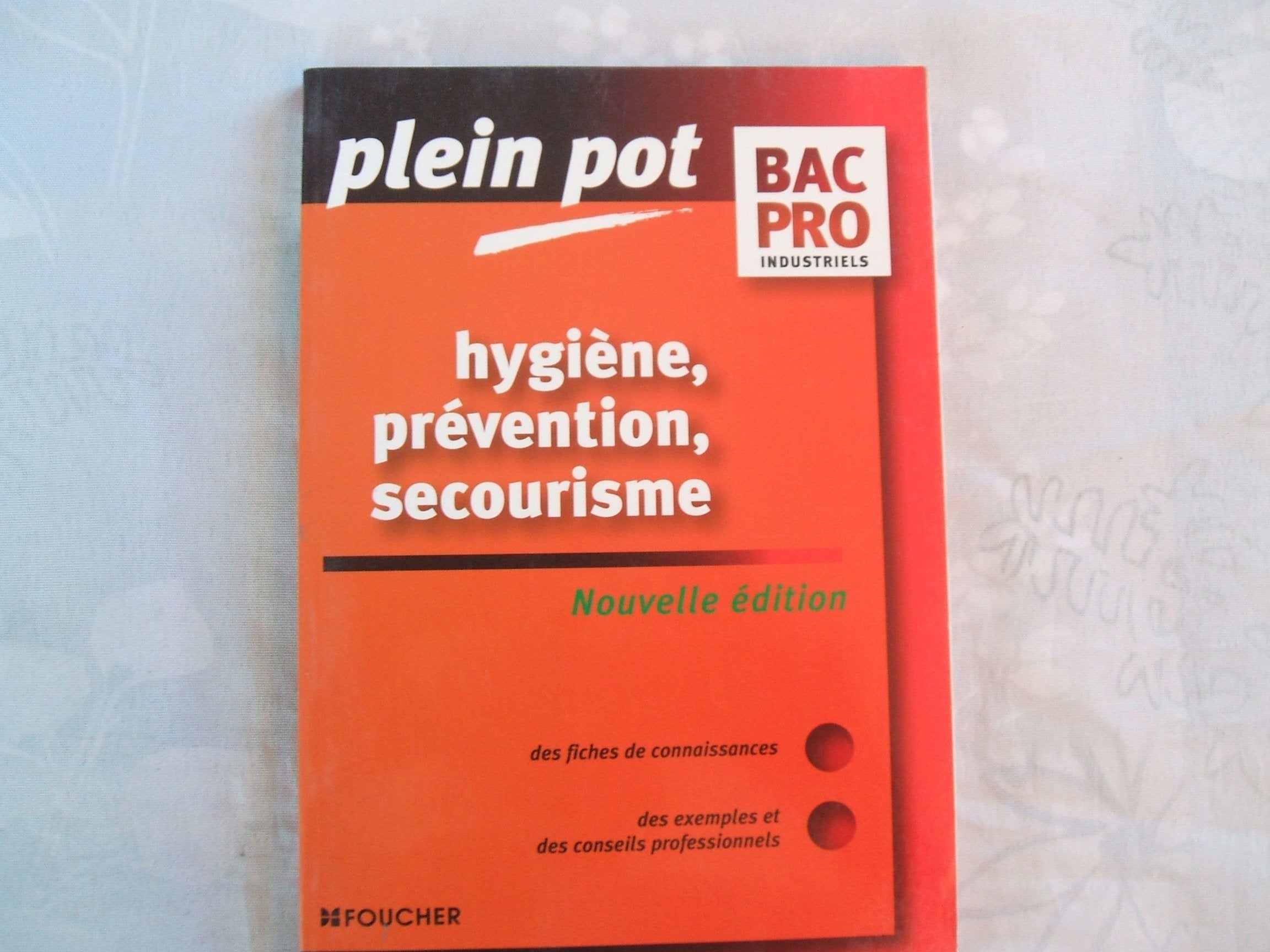 PLEIN POT BAC PRO HYGIENE PREV SECOURISME (Ancienne Edition) book
