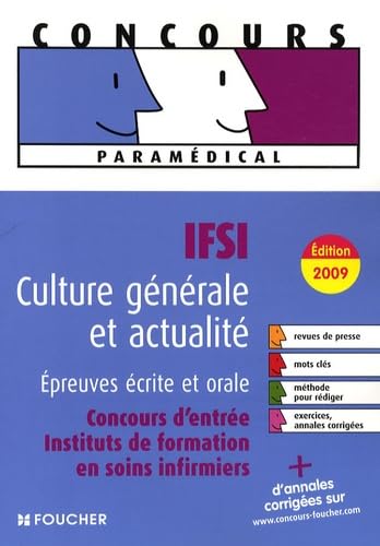 IFSI Culture générale et actualité, Epreuves écrite et orale : Concours d'entrée instituts de formation en soins infirmiers (Ancienne Edition) book