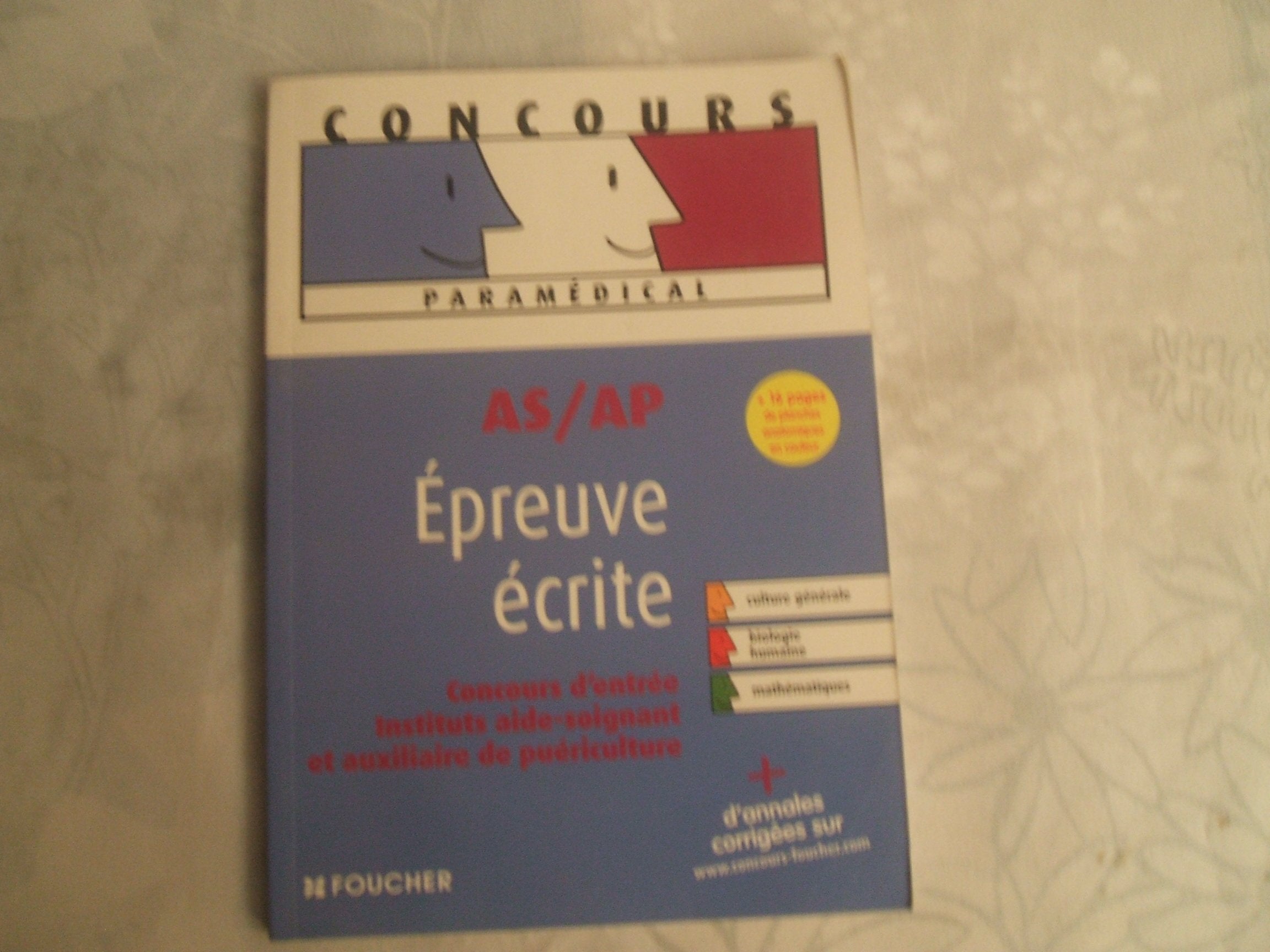 AS/AP Epreuve écrite: Concours d'entrée, Instituts aide-soignant et auxiliaire de puériculture book