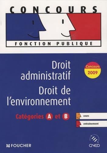 Droit administratif ; Droit de l'environnement : Catégories A et B (Ancienne Edition) book