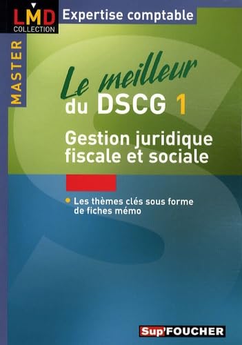 Le meilleur du DSCG 1: Gestion juridique fiscale et sociale book