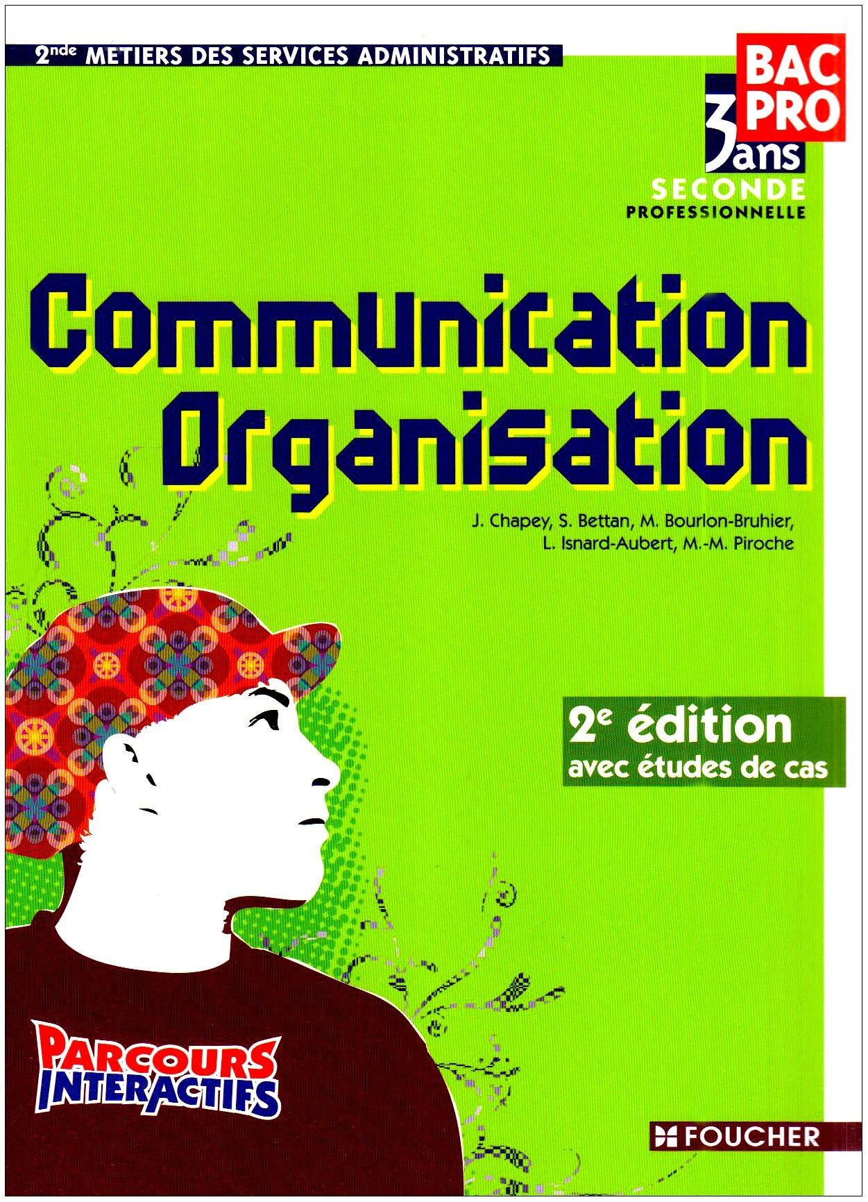 Communication Organisation Bap pro, 3 ans ; 2de professionnelle Métiers des services administratifs book