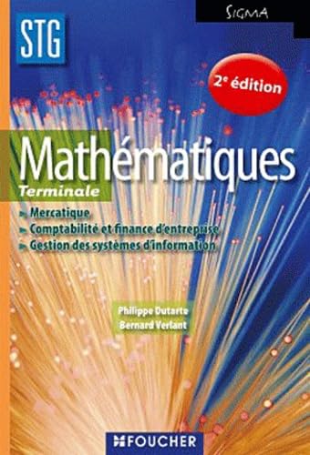 Mathématiques Terminales STG : Mercatique, Comptabilité et finance d'entreprise, Gestion des systèmes d'information book