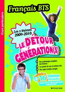 Le détour, génération(s), français BTS : les 2 thèmes 2009-2010 book