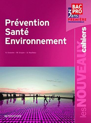 Prévention Santé Environnement Première professionnelle Bac Pro: Cahiers book