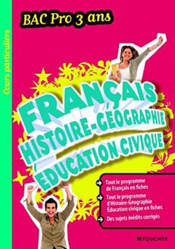 Français, histoire - géographie, éducation civique: BAC pro 3 ans book
