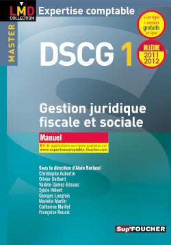 DSCG 1 gestion juridique, fiscale et sociale : manuel : millésime 2011-2012 book