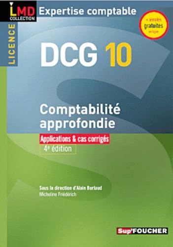 DCG 10 Licence Comptabilité approfondie Applications et cas corrigés 4e édition book