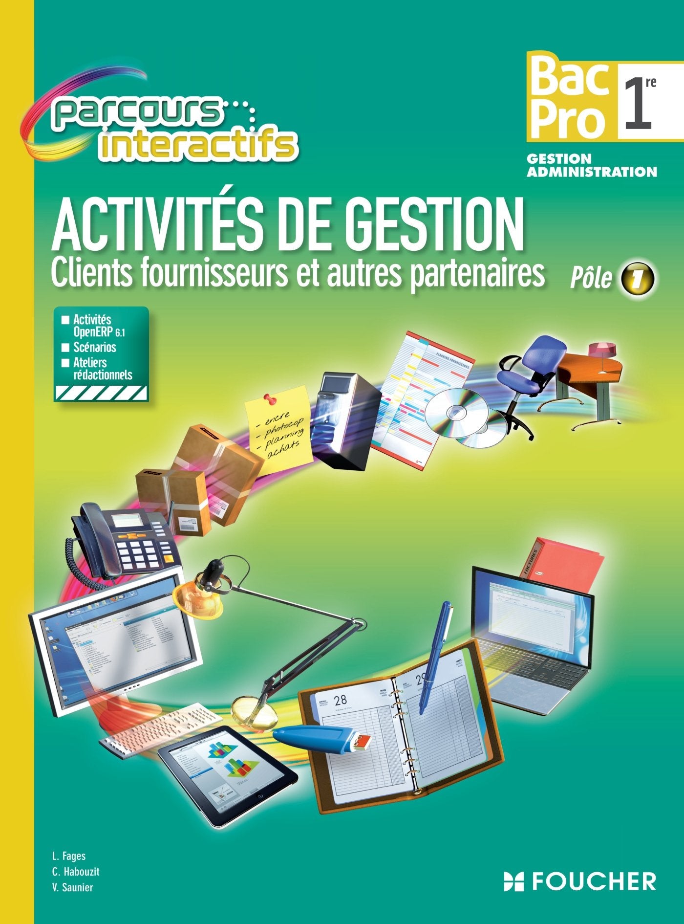 Activités de gestion : clients fournisseurs et autres partenaires pôle 1, 1e Bac pro Gestion administration book