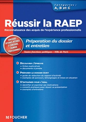 Réussir la RAEP: Reconnaissance des acquis de l'expérience professionnelle Catégories A, B, C, toutes fonctions publiques book
