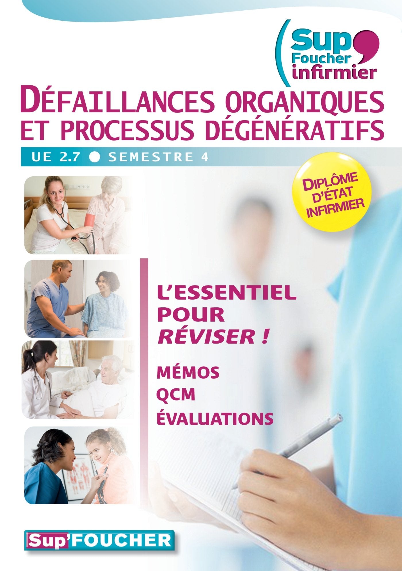 Défaillances organiques et processus dégénératifs UE 2.7 - Semestre 4: Sup'Foucher Infirmier Books