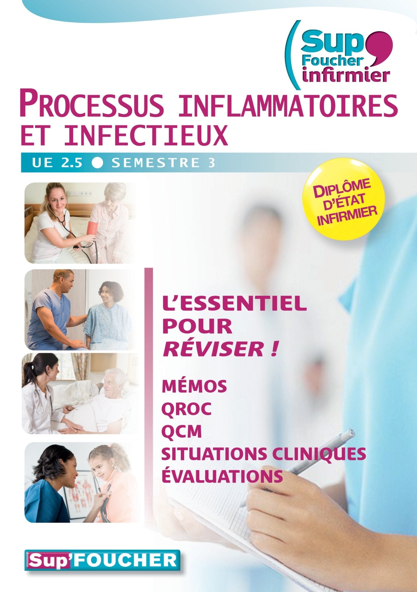 Sup'Foucher Infirmier Processus inflammatoires et infectieux UE 2.5. Semestre 3 book