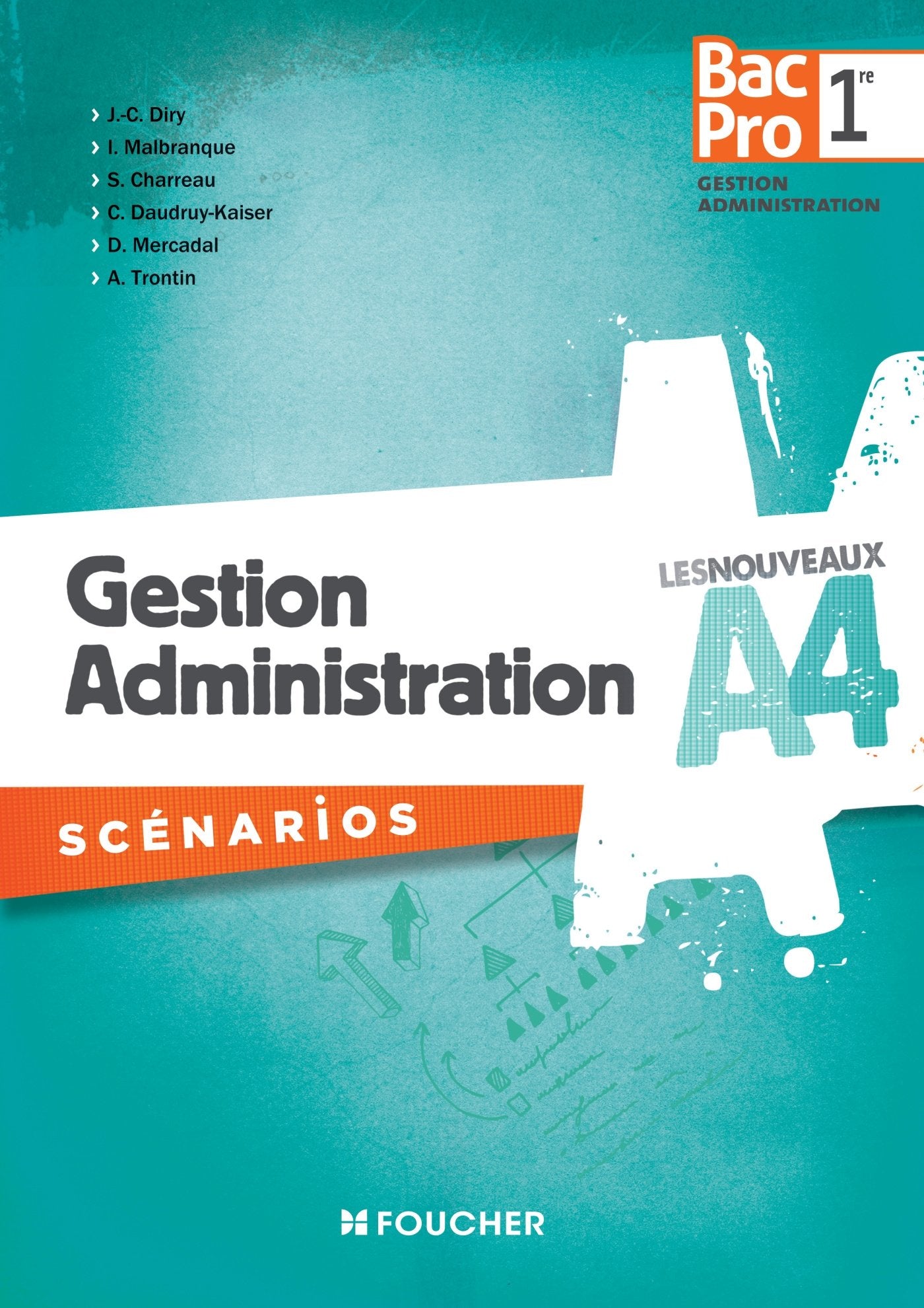 Les Nouveaux A4 Gestion Administration scénarios 1re Bac Pro book