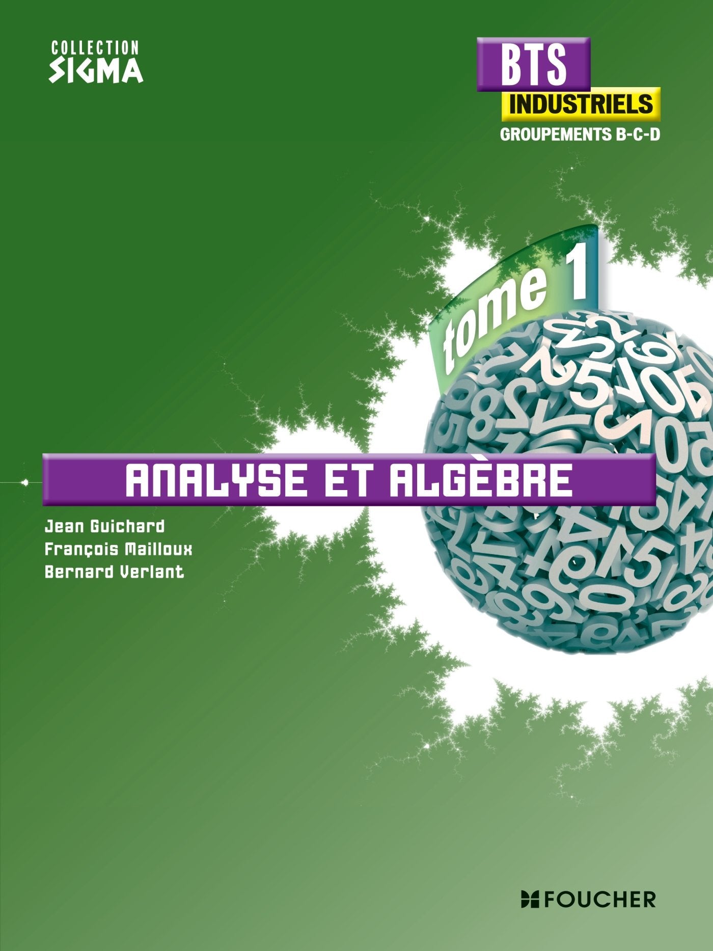 Sigma Analyse et algèbre BTS Industriels Tome 1 groupements B, C et D book
