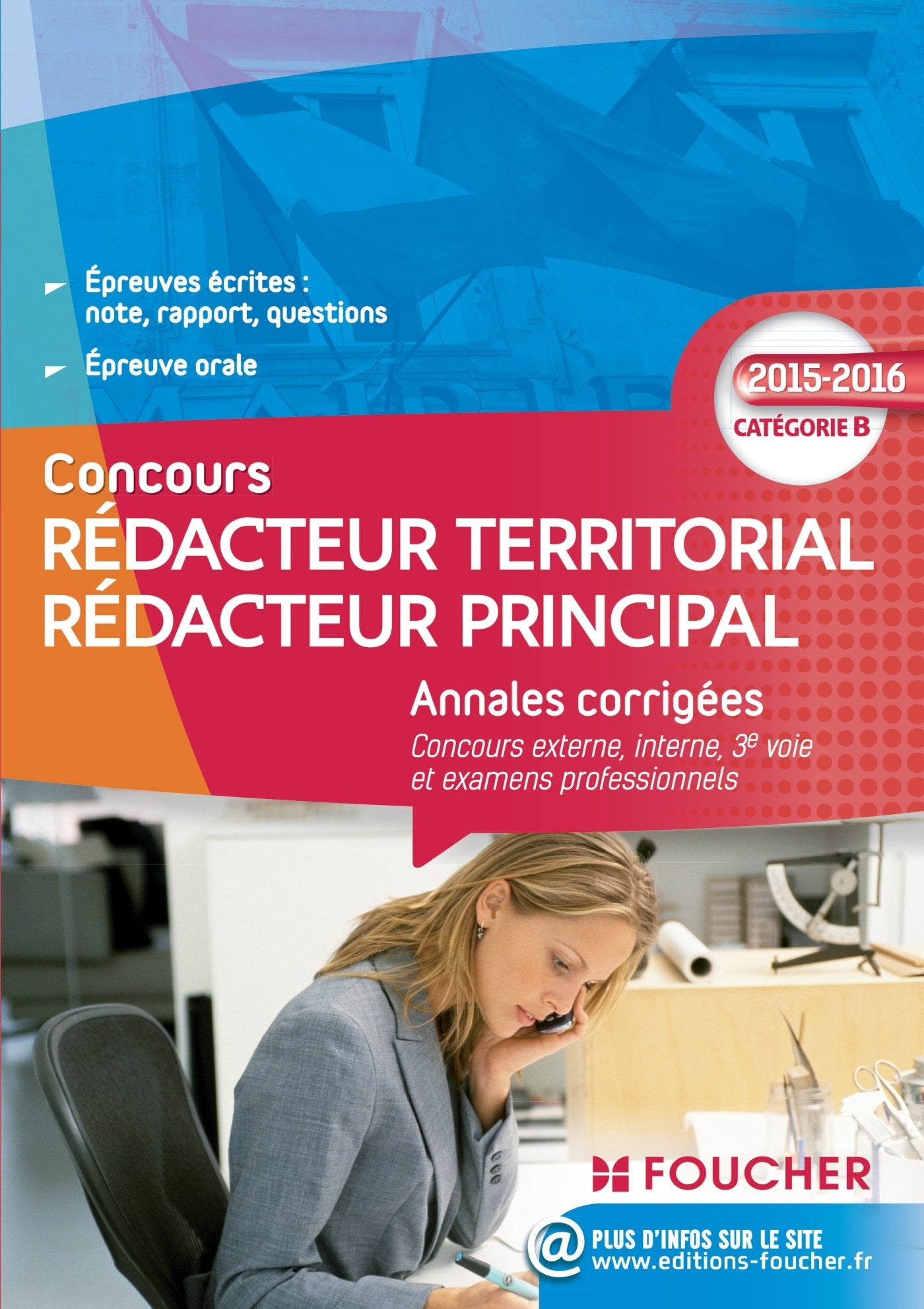 Annales corrigés Rédacteur Territorial / Rédacteur Principal Catégorie B - 2015 - 2016 book