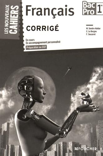 Les Nouveaux Cahiers Français 1re BAC PRO Corrigé book