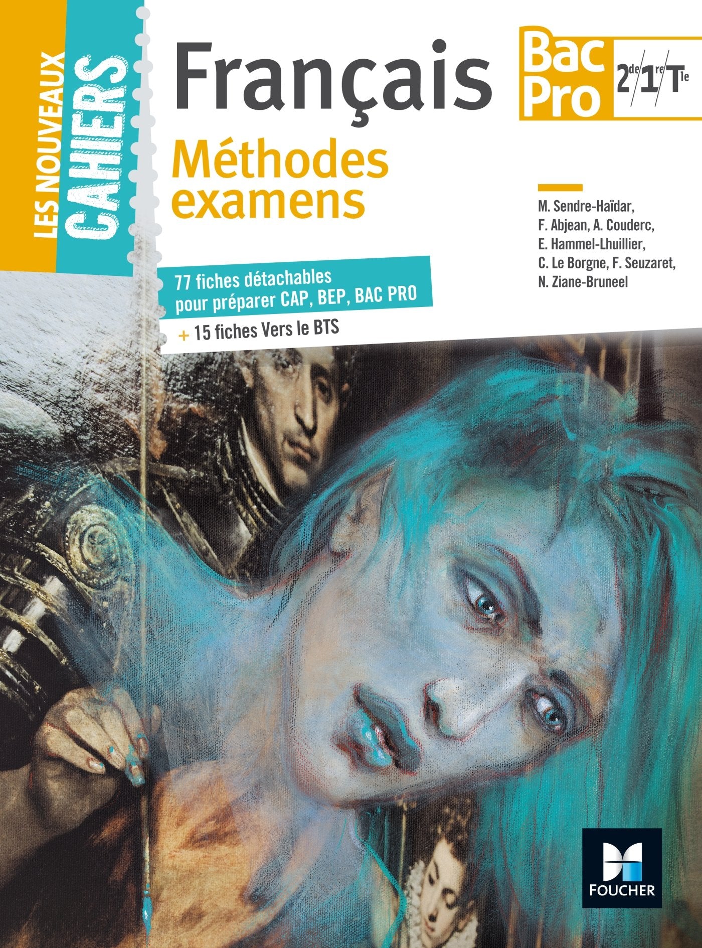 Les Nouveaux Cahiers - Méthode examens CAP, BEP, BAC PRO, BTS - FRANCAIS 2de/ 1re/ Tle BAC PRO book