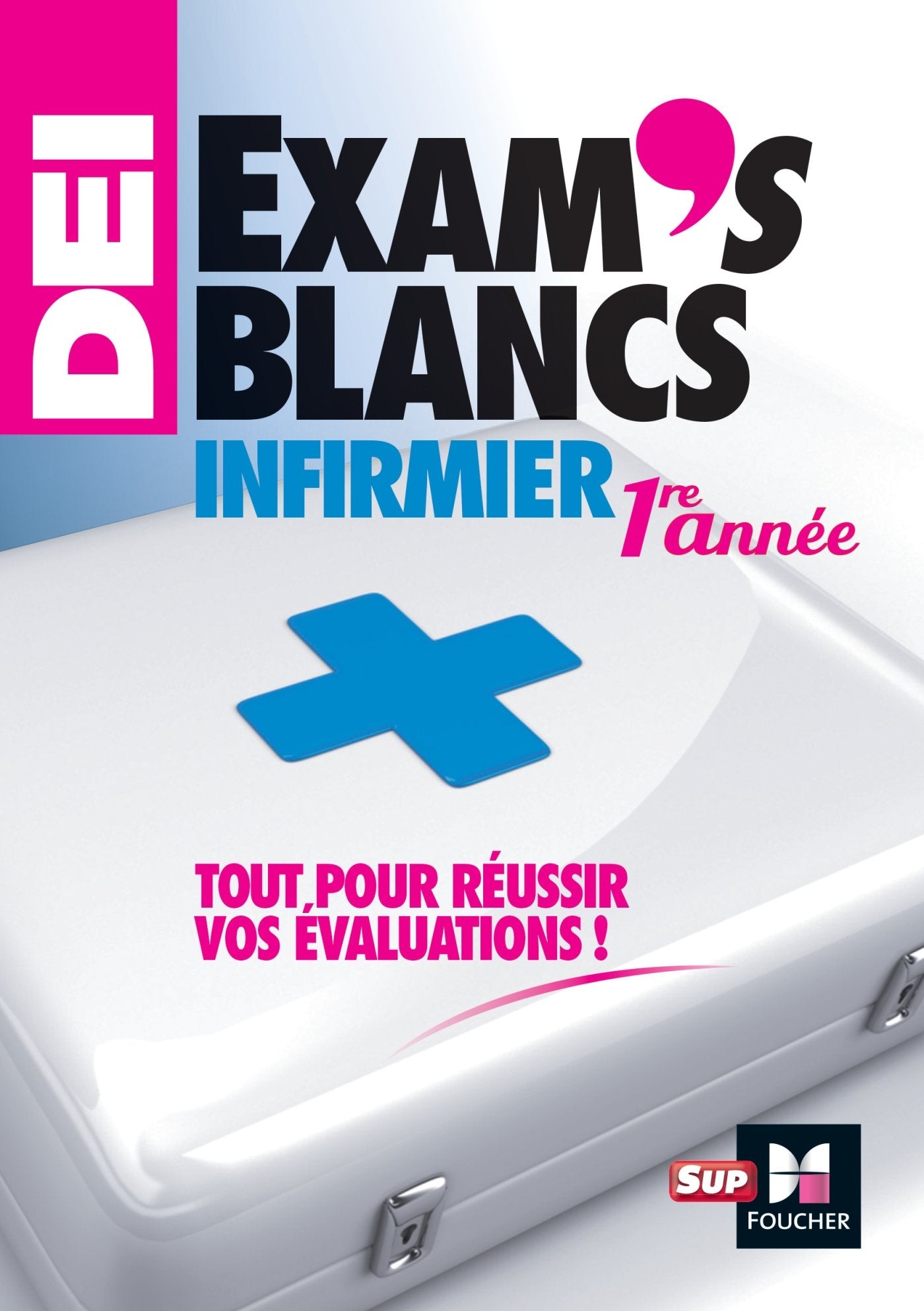Exam's blancs 1re année - Evaluations corrigées et commentées - Diplôme d'état Infirmier book