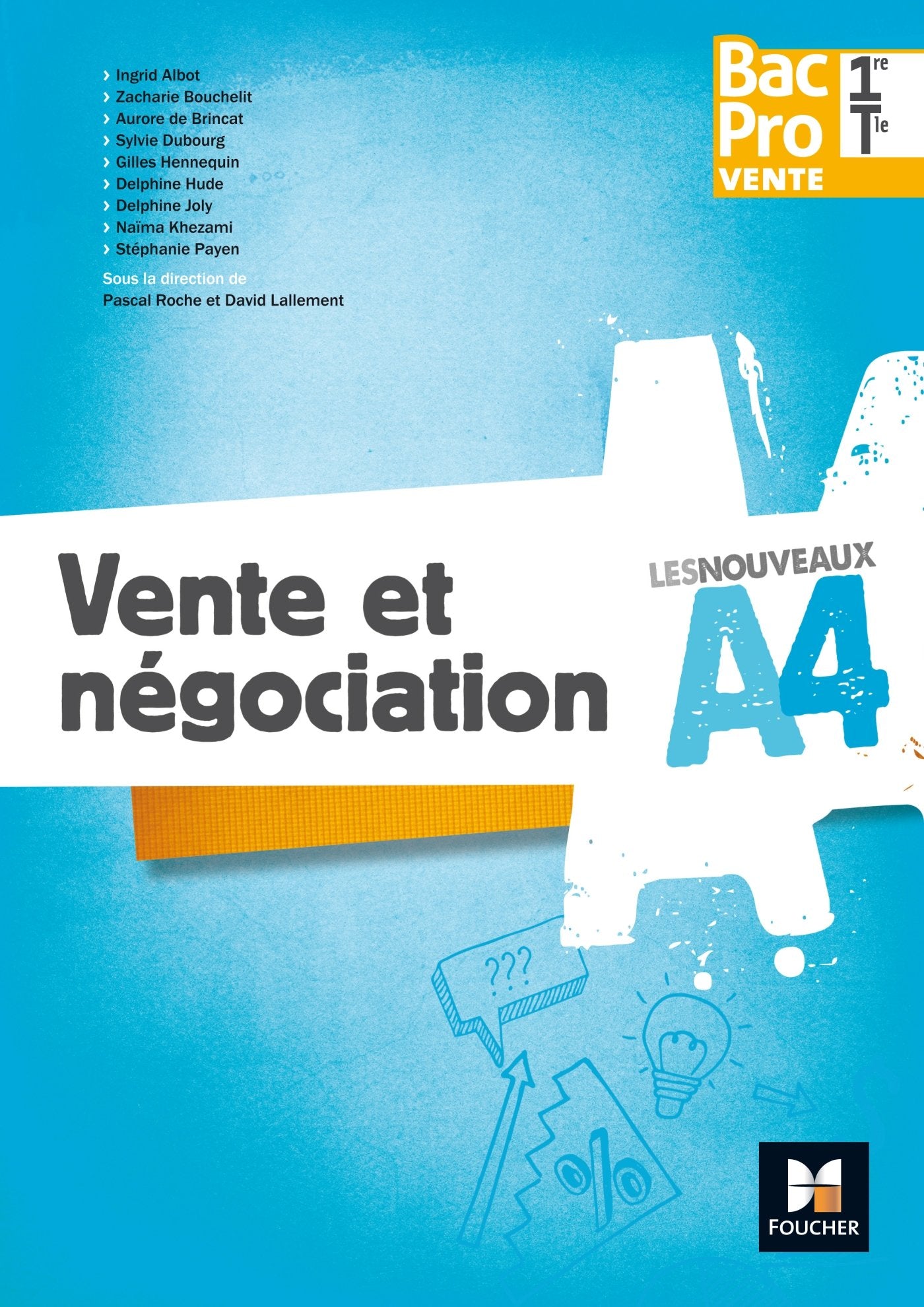 Les nouveaux A4 - VENTE ET NEGOCIATION 1re/Tle Bac Pro Vente - Éd. 2017 - Cahier élève Professional & Reference Books