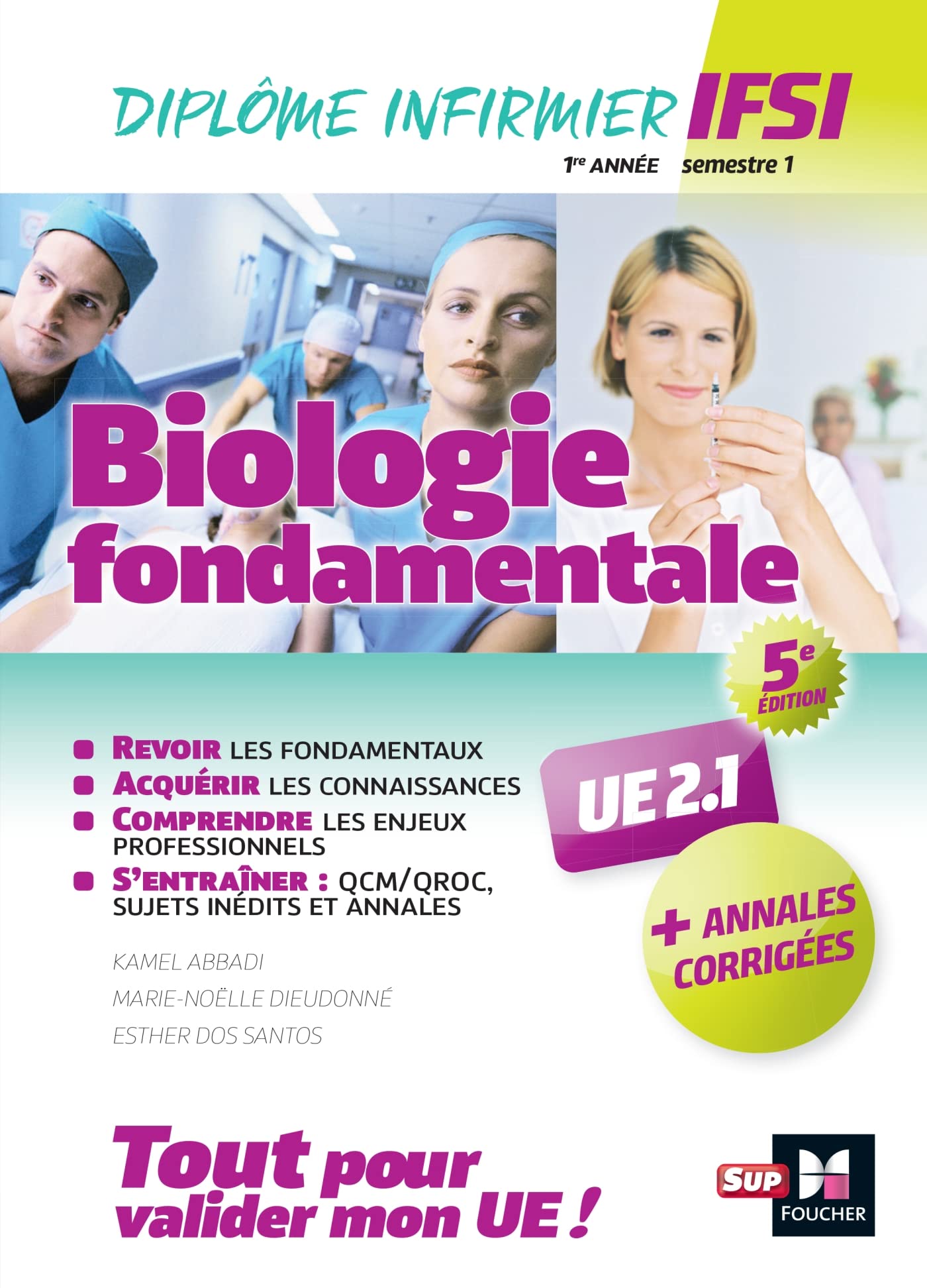 Biologie fondamentale UE 2.1 - Semestre 1 - Infirmier en IFSI - DEI - Préparation complète - 5e éd: Avec annales corrigées Medicine