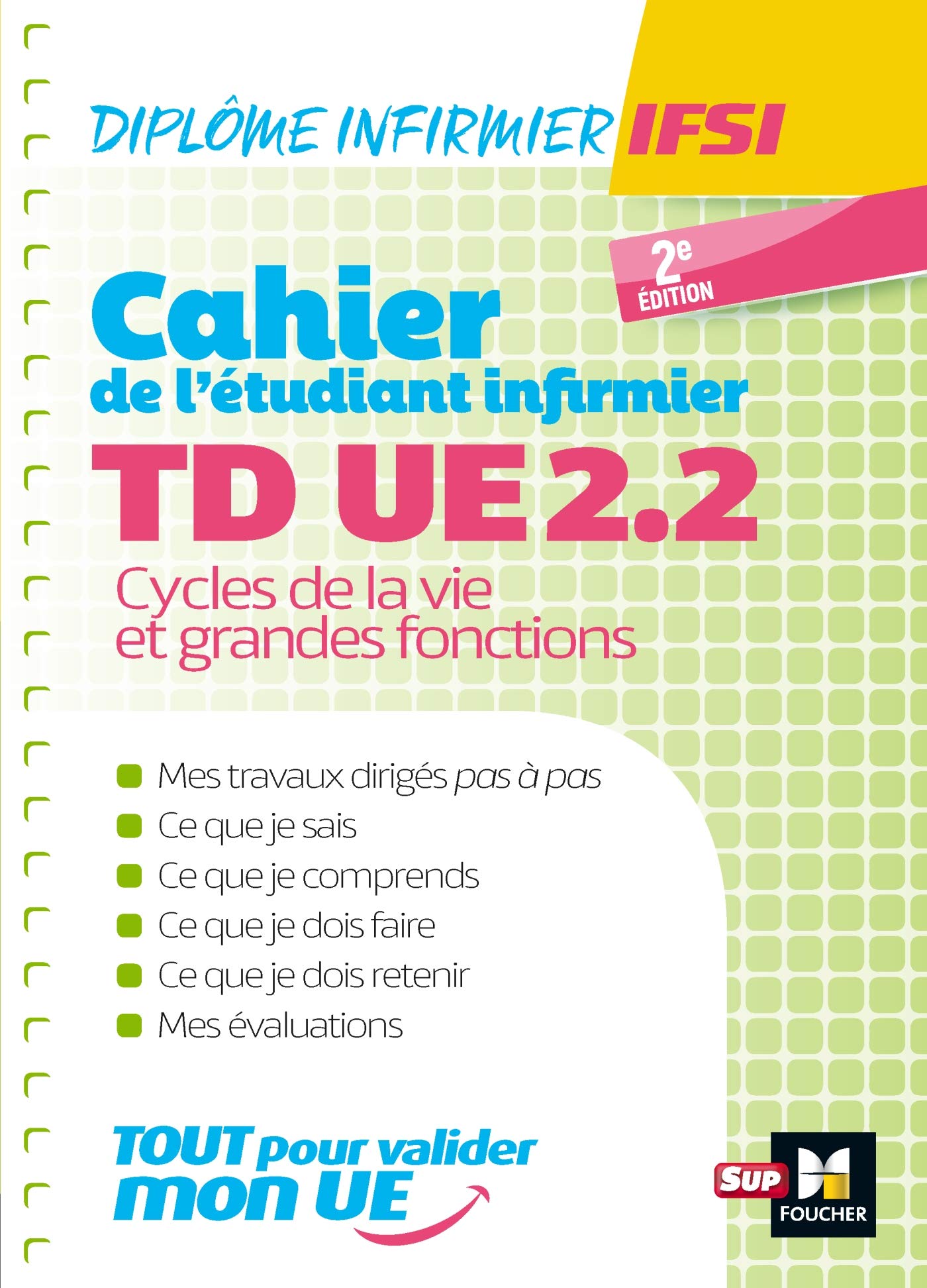 Cahier de T.D de l'étudiant infirmier - UE 2.2 - Cycle de la vie - Diplôme d'état Infirmier: Cycle de la vie et grandes fonctions UE 2.2 Medicine