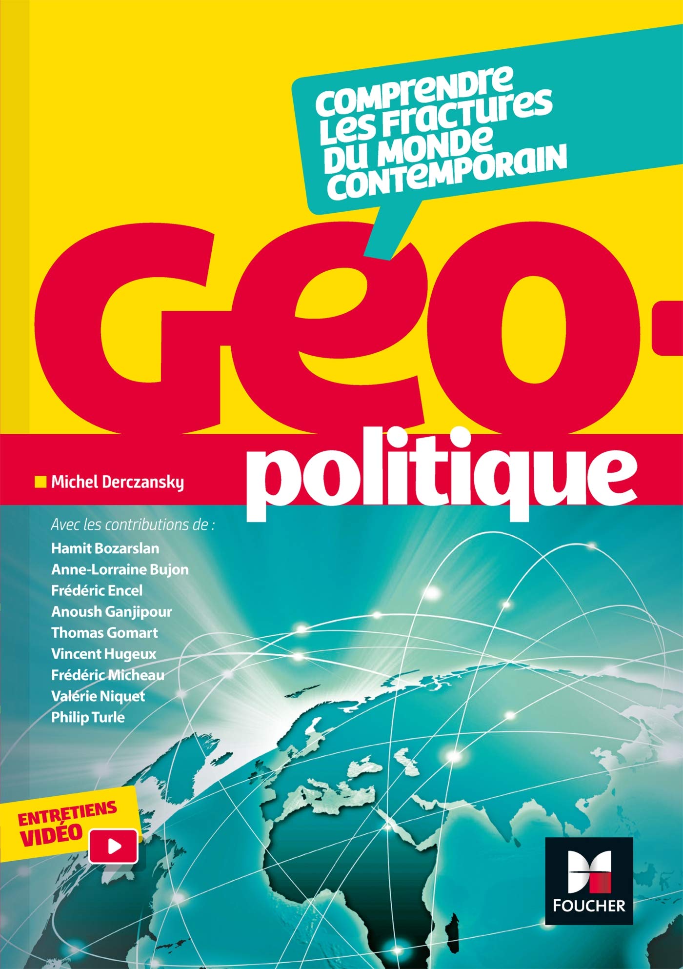 Géopolitique - Comprendre les fractures du monde contemporain Politics & History