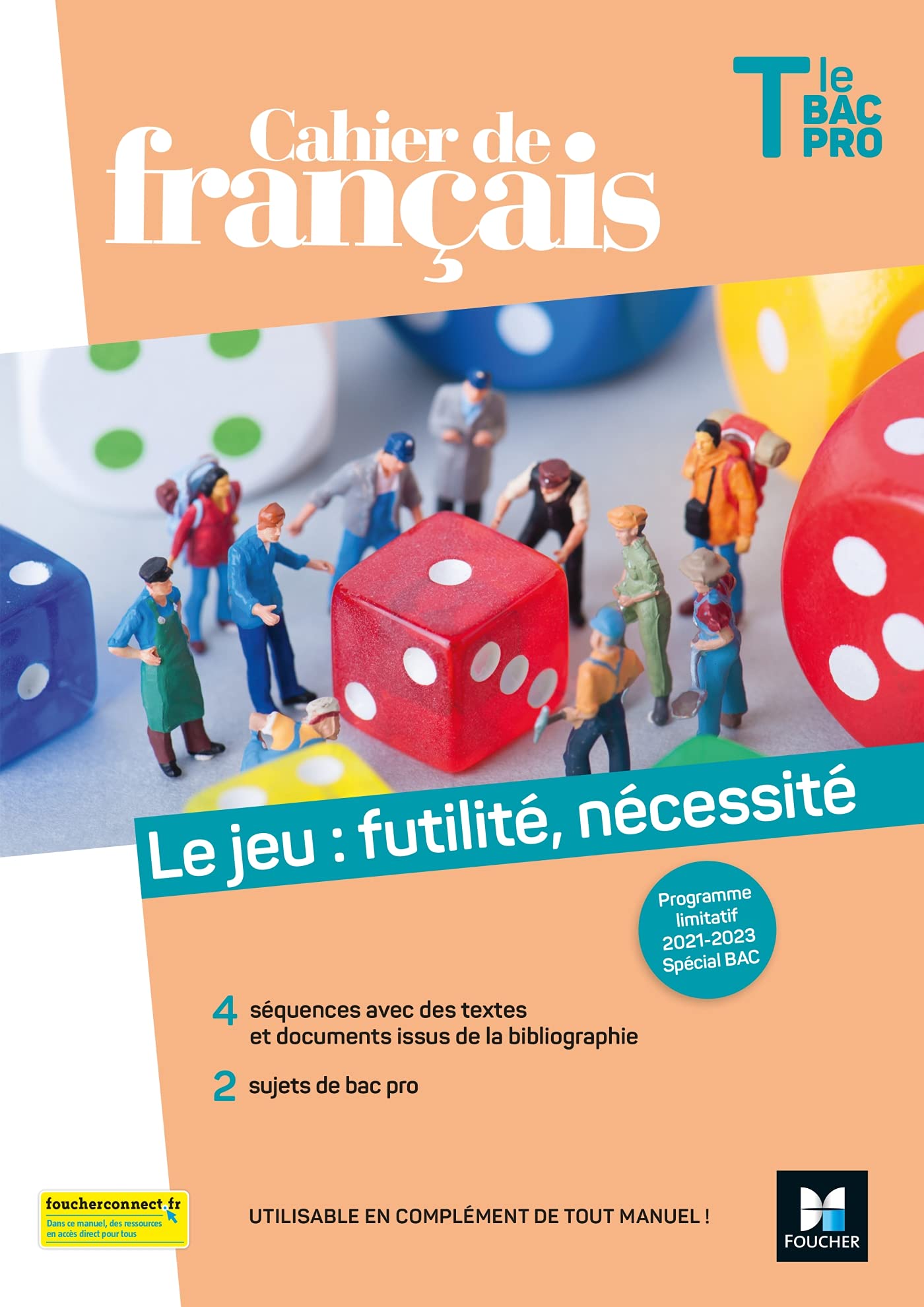 Cahier de français Tle bac pro, Le jeu : futilité, nécessité - Éd. 2021 -Livre élève Professional & Reference Books