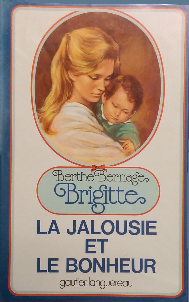 Brigitte, la jalousie et le bonheur Books