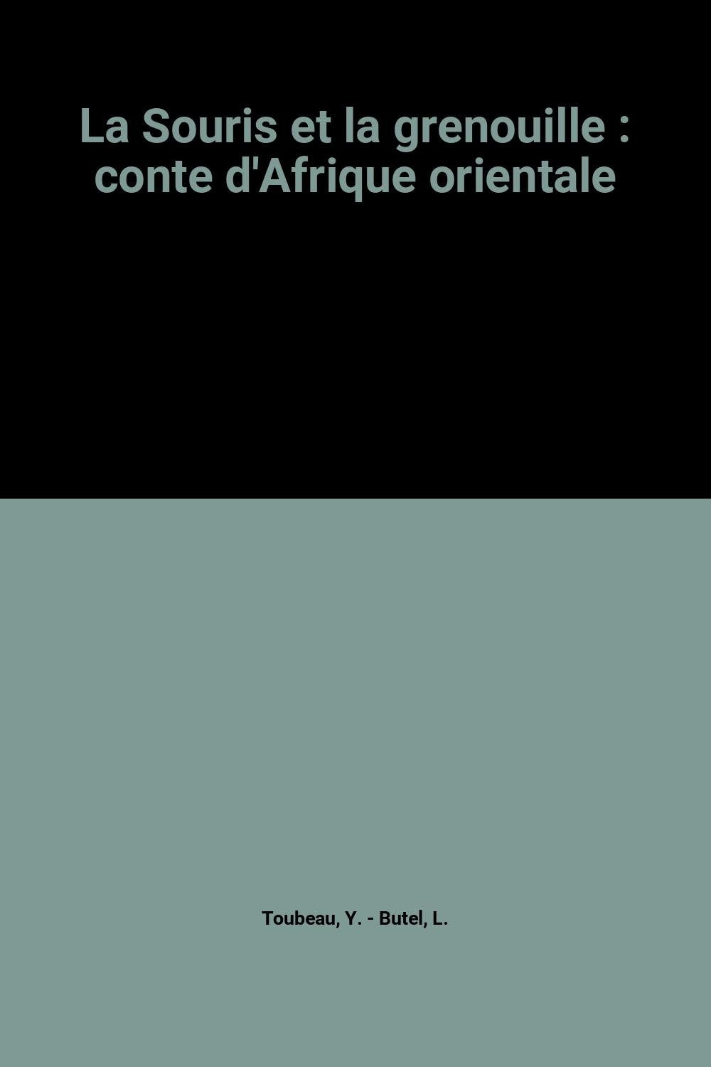 La Souris et la grenouille : conte d'Afrique orientale book